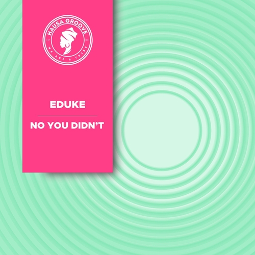 EDUKE - No You Didn't [HG0037]